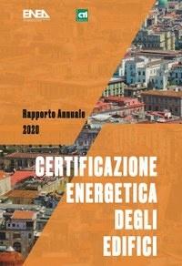 Rapporto Annuale sulla Certificazione Energetica degli Edifici 2020