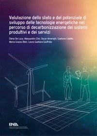 Valutazione dello stato e del potenziale di sviluppo delle tecnologie energetiche nel percorso di decarbonizzazione dei sistemi produttivi e dei servizi