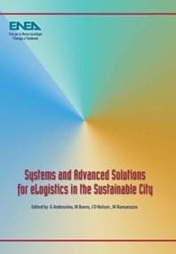 Systems and Advanced Solutions for eLogistics in the Sustainable City 