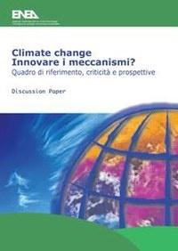 Climate Change. Innovare i meccanismi?