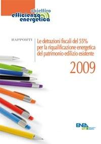 Le detrazioni fiscali del 55% per la riqualificazione energetica del patrimonio edilizio esistente 2009