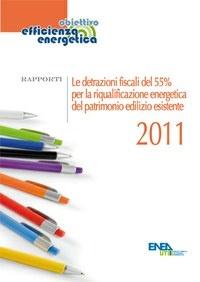 Le detrazioni fiscali del 55% per la riqualificazione energetica del patrimonio edilizio esistente 2011