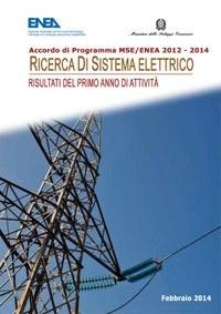 RICERCA DI SISTEMA ELETTRICO - Accordo di Programma MSE-ENEA 2012-14. Risultati del primo anno di attività