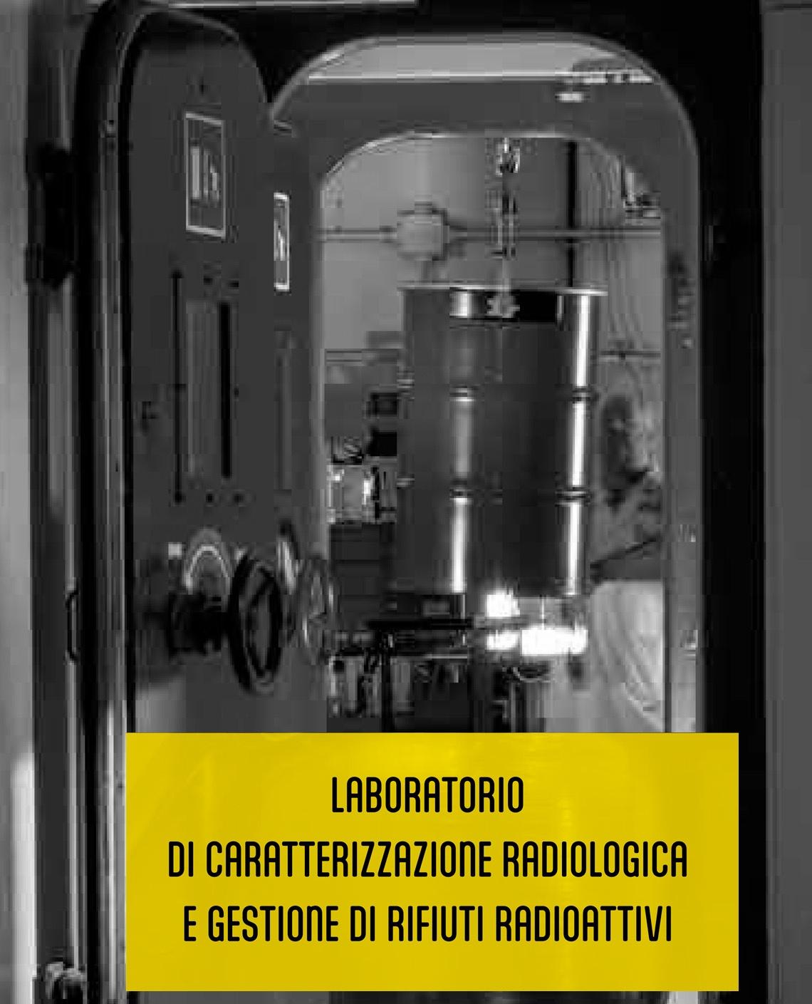 Laboratorio di caratterizzazione radiologica e gestione di rifiuti radioattivi