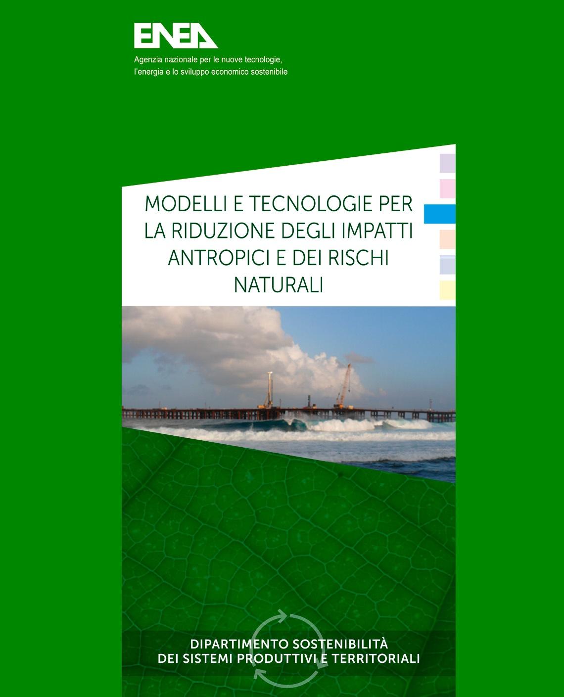Modelli e tecnologie per la riduzione degli impatti antropici e dei rischi naturali